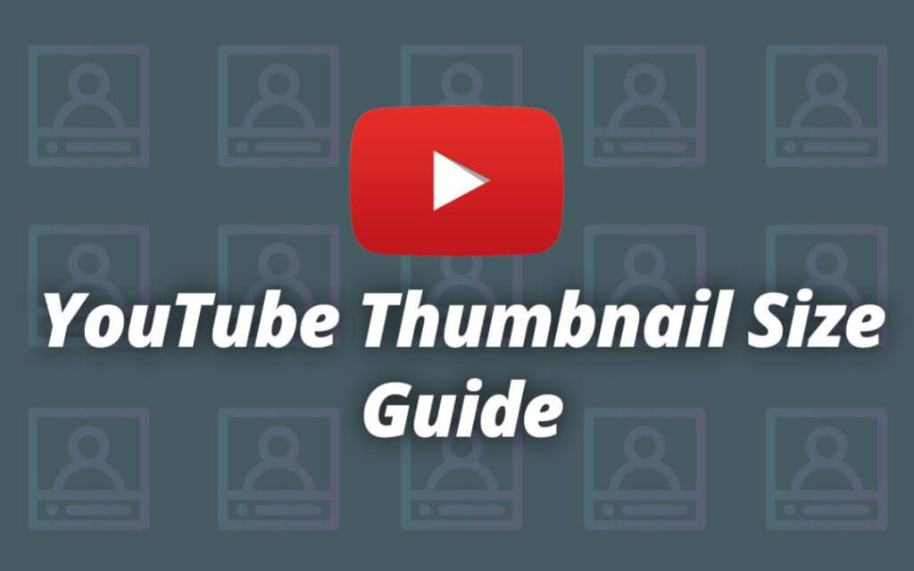 Size Guide: How to Create  Thumbnails + Profile Pictures