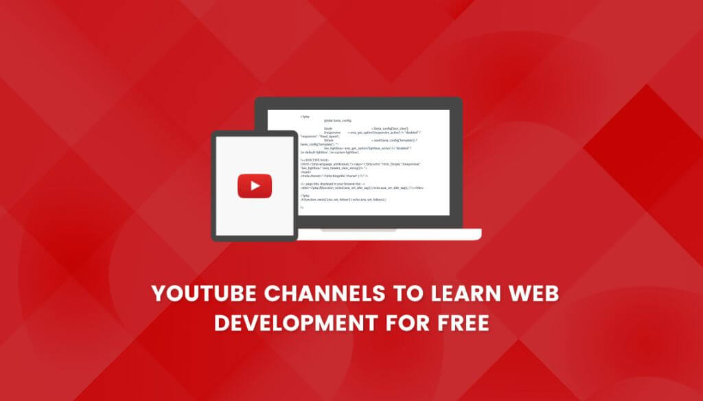 YouTube Channels To Learn Web Development