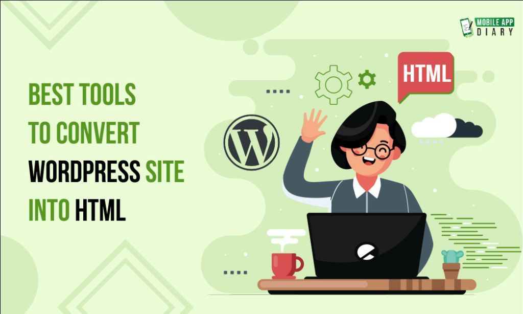 Best Tools to Convert WordPress Site into HTML